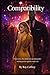 Compatibility: A love story that defies species and gender, seeking justice against true evil.