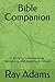 Bible Companion: A Guide to...