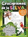 Learn English con Crucigramas de la Selva - libro de actividades de inglés para niños de 8 a 12 años: Practica la ortografía, la gramática y el ... y disfruta de actividades para colorear