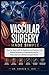 Vascular Surgery Made Simple: A Step-by-Step Guide for Beginners and Dummie-Level Medical Students to Understand Arteries, Veins, and Core Clinical Concepts