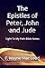 The Epistles of Peter, John and Jude: Light To My Path Bible Notes