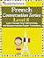 French Conversation - Level 8