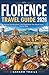 Florence Travel guide 2026: Discover Top Attractions, Local Experiences, Day Trips & Travel Tips for 2026