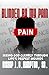 Blinded by my Pain: Seeing God Clearly Through Life's Deepest Wounds