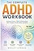 The Complete ADHD Workbook:...