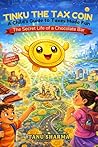 Tinku The Tax Coin: A Child's Guide to Taxes (Financial Literacy for Kids)