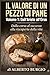 IL VALORE DI UN PEZZO DI PANE: Dall'Ariete all'Orso. Dalla corsa al successo alla riscoperta della vita (Italian Edition)