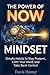 The Power of Now Mindset: S...