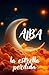ALBA LA ESTRELLA PERDIDA (SEMILLITAS DE EMOCIONES) (Spanish Edition)