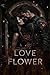 LOVE FLOWER