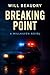 Breaking Point: A Millhaven Novel