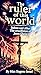 The ruler of this world : Before and after the crucifixion of Jesus Christ