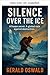 Silencio sobre el hielo (Spanish Edition)
