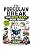 The Porcelain Break Book – Weird Science Animal Edition: Animals Edition: The Wildest, Grossest, and Strangest Creatures on Earth (The Porcelain Break Series)