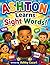 ASHTON Learns Sight Words!: A Learn to Read Book for Preschool & Kindergarten