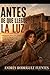 ANTES DE QUE LLEGUE LA LUZ: Detective Sena Miralles - Novela negra mediterránea (Investigaciones Privadas Sena Miralles - Novela negra mediterránea ambientada en Alicante) (Spanish Edition)
