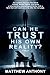 Can He Trust His Own Reality?: A Psychological Thriller