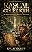 Rascal on Earth: The Spiritual Guide from the Galactic Federation