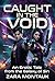 Caught in the Void: An Erotic Tale from the Galaxy of Sin (The Zara Montauk Expanded Universe Book 29)