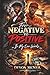 From Negative to Positive: (In My Own Words)