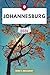 Johannesburg Reiseführer: Erkunden Sie Ihr Reiseziel wie ein Einheimischer Reisetipps, Unterkunftsmöglichkeiten, Restaurants, Top-Sehenswürdigkeiten und mehr. (German Edition)