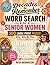 Decades to Remember Word Search for Senior Women: Large Print Nostalgic Puzzles from the 50s, 60s & 70s to Relax, Reminisce & Sharpen the Mind — A Perfect Gift for Mom or Grandma