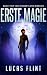 Erste Magie (Mindestlohn-Sidekick 4) (German Edition)