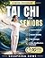 Tai Chi For Seniors: Gentle Daily Movements to Improve Balance, Boost Flexibility, and Stay Independent Longer — With a 28-Day Practice Plan and Chair Modifications for Every Fitness Level