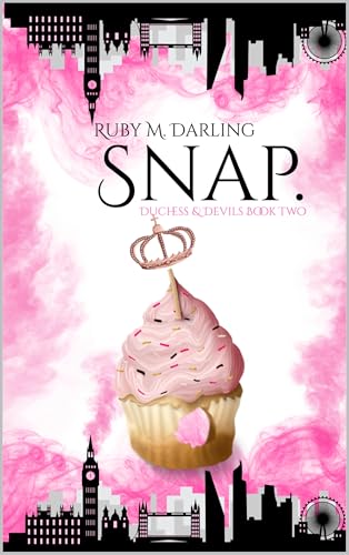 Snap: Duchess & Devils Book Two (Kindle Edition)