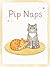 Pip naps