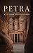 Petra, A City Older Than Its Builders: Shadows of Lost Worlds — The Dossiers, Volume VIII