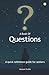 A Book of Questions: A Quick Reference Guide For Seekers