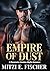 Empire of Dust: A Possessive Cowboy Mafia Romance (Wilder Empire Series Book 1)