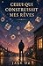 Celui qui construisait mes rêves (French Edition)