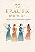 52 Frauen der Bibel (German Edition)