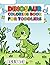 DINOSAUR COLORING BOOK FOR TODDLERS: AGES 1-3 (DINOS)