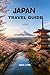 Japan Travel Guide 2026: The Ultimate Itinerary, Insider Tips & Budget Hacks to Experience your trip Like a Local