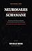 Neurosales Schamane: Wie du das alte Gehirn des Kunden verstehst und zum natürlichen Ja bewegst (German Edition)