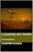 La radura nel tempo by Claudio Gallo