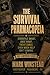 The Survival Pharmacopeia: Stockpile Smart, Dose Early, Treat Early, Even When Help Isn’t Coming (AC3 Survival Medicine)
