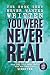 You Were Never Real: How Yo...