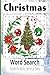 Christmas Word Search Puzzle Book: Word Searches With Easy To Read Print About Christmas, Holidays, Winter Activities And More / Great For Adults, ... Inches, 110 Pages /50+ Puzzles With Solutions
