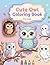 Cute Owl Coloring Book for Kids: Fun, Easy and Adorable Owl Designs for Boys and Girls | Simple Animal Coloring Book for Beginners and Relaxation