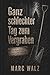 Ganz schlechter Tag zum Vergraben (German Edition)