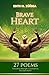 Brave Heart: Unlocking Strength, Confidence, And Self-Worth