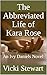 The Abbreviated Life of Kara Rose: An Ivy Daniels Novel
