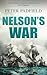 NELSON’S WAR six battles that forged the British Empire of the Seas 1793-1805 (Peter Padfield Naval History)