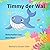 Timmy der Wal: Botschaften aus dem Meer (German Edition)