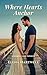 Where Hearts Anchor: a Seaglass Cove Romance (Seaglass Cove Romance Series Book 2)