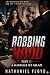 Robbing Hood: A Marriage Set Ablaze